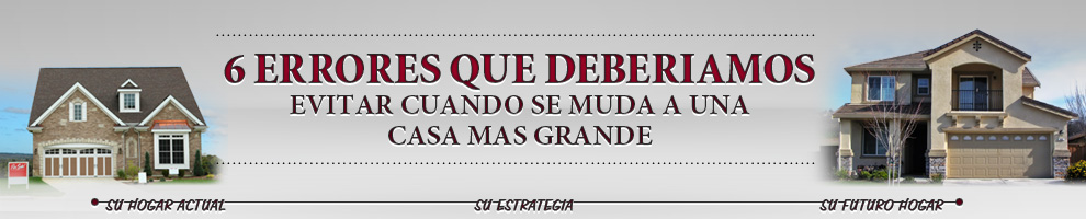 6 errores que debería evitar cuando se mude a una casa más grande Image